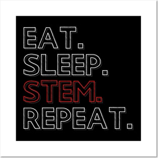 Eat Sleep STEM Repeat Posters and Art